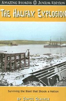 Paperback The Halifax Explosion (Jr): Surviving the Blast That Shook a Nation Book