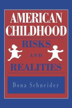 Paperback American Childhood: Risks and Realities Book