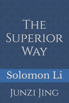 Paperback The Superior Way: Junzi Jing Book