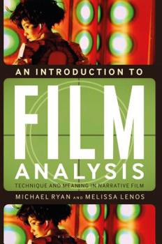 Hardcover An Introduction to Film Analysis: Technique and Meaning in Narrative Film Book