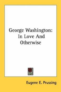 Paperback George Washington: In Love And Otherwise Book