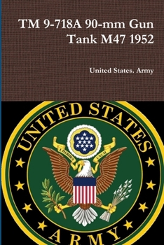 Paperback TM 9-718A 90-mm Gun Tank M47 1952 Book