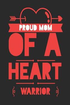 Paperback Proud Mom of a Heart Warrior: 6x9 Wide Ruled 100 Sheets Journal Book