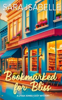 Bookmarked for Bliss: A Lyssa Jones cozy mystery (Lyssa Jones Cozy Mysteries)