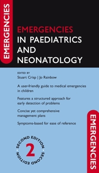 Emergencies in Paediatrics and Neonatology - Book  of the Oxford Emergencies In Medicine