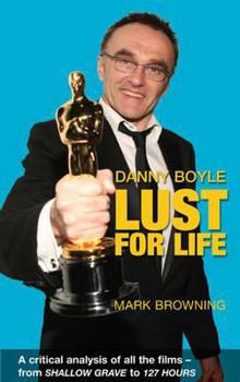 Paperback Danny Boyle: Lust for Life Book