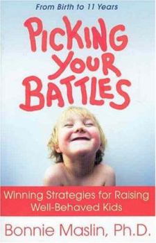 Paperback Picking Your Battles: Winning Strategies for Raising Well-Behaved Kids Book