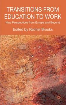 Hardcover Transitions from Education to Work: New Perspectives from Europe and Beyond Book