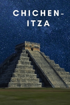 CHICHEN-ITZA: LIBRETA CON PARTE DE LA CULTURA MEXICANA