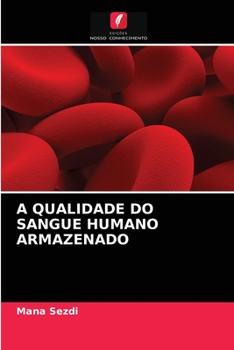 Paperback A Qualidade Do Sangue Humano Armazenado [Portuguese] Book