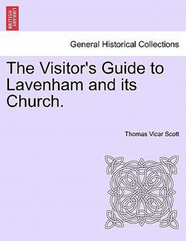 Paperback The Visitor's Guide to Lavenham and Its Church. Book