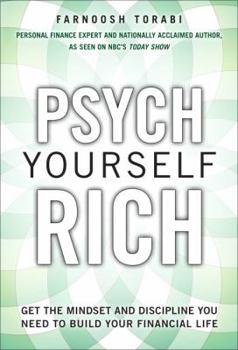 Hardcover Psych Yourself Rich: Get the Mindset and Discipline You Need to Build Your Financial Life Book