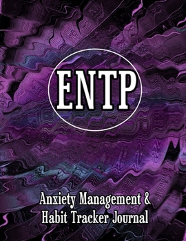 Paperback Entp: Anxiety Management & Habit Tracker Journal for Myers Briggs Personality Book