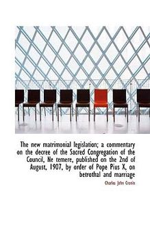 Paperback The New Matrimonial Legislation; A Commentary on the Decree of the Sacred Congregation of the Counci Book