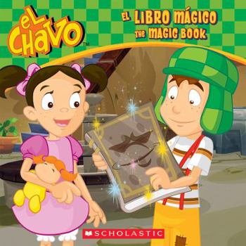 Hardcover El Chavo: El Libro M?gico / The Magic Book (Bilingual) [Spanish] Book