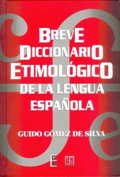 Hardcover Breve Diccionario Etimologico de La Lengua Espanola: 10 000 Articulos, 1 300 Familias de Palabras [Spanish] Book