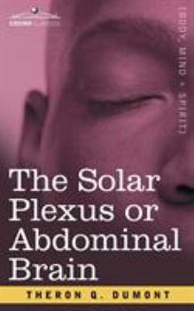 The Solar Plexus Or Abdominal Brain