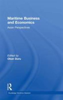 Hardcover Maritime Business and Economics: Asian Perspectives Book