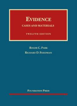 Hardcover Park and Friedman's Evidence, Cases and Materials, 12th Book