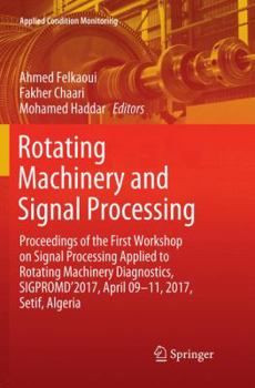 Paperback Rotating Machinery and Signal Processing: Proceedings of the First Workshop on Signal Processing Applied to Rotating Machinery Diagnostics, Sigpromd'2 Book