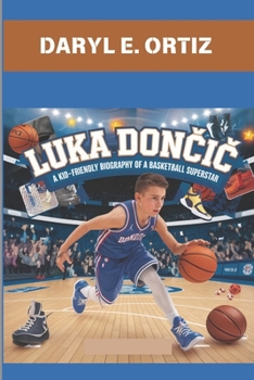 Paperback Luka Don&#268;i&#262;: A Kid-Friendly Biography of a Basketball Superstar: The Story of a Basketball Genius Book