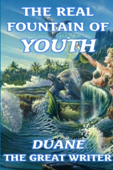 The Real Fountain of Youth