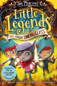 The Magic Looking Glass - Book #4 of the Little Legends