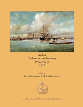 Paperback ACUA Underwater Archaeology Proceedings 2017 Book