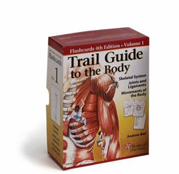 Cards Trail Guide to the Body Flashcards Vol. 1: Skeletal System, Joints, and Ligaments Book