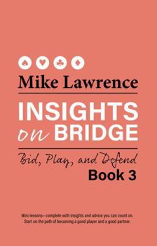 Paperback Insights on Bridge Book 3: Bid, Play, and Defend Book