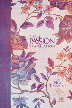 Hardcover The Passion Translation New Testament (2020 Edition) Hc Peony: With Psalms, Proverbs and Song of Songs Book