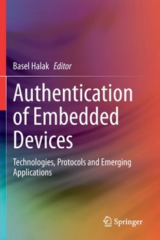 Paperback Authentication of Embedded Devices: Technologies, Protocols and Emerging Applications Book