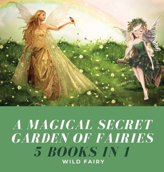 Hardcover A Magical Secret Garden of Fairies: 5 Books in 1 Book