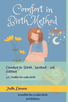 Paperback Comfort in Birth Method - 3rd Edition: A Toolkit for calm birth Book