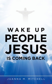 Paperback Wake up People Jesus Is Coming Back Book