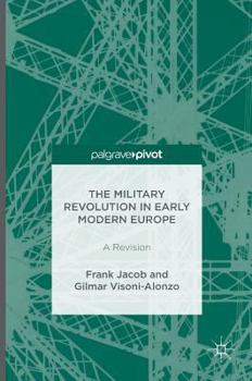 Hardcover The Military Revolution in Early Modern Europe: A Revision Book