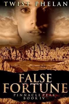 False Fortune: A Pinnacle Peak Mystery (Pinnacle Peak Mysteries) - Book #4 of the Pinnacle Peak