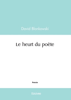Paperback Le heurt du poète [French] Book