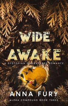 Wide Awake: Alpha Compound - Book 3