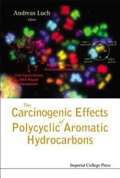 Hardcover The Carcinogenic Effects of Polycyclic Aromatic Hydrocarbons Book