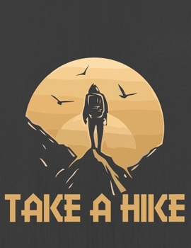 TAKE A HIKE: Hiking Journal With Prompts To Write In, Trail Log Book, Hiker's Journal, Hiking Journal, Hiking Log Book, Hiking Gifts,