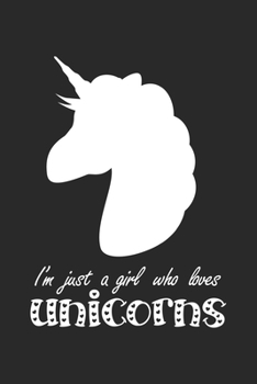 I'm Just A Girl Who Loves Unicorn: unicorn journal, unicorn notebook, unicorn journal amazon, unicorn journal with lock, unicorn journal for girls, ... of activity , unicorn journal sketchbook