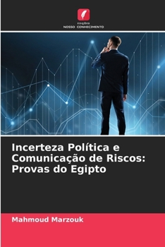 Paperback Incerteza Política e Comunicação de Riscos: Provas do Egipto [Portuguese] Book