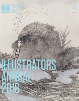 Paperback Illustrators Annual 2018: (children's Illustration Books, Bologna Annual Children's Illustrators) Book
