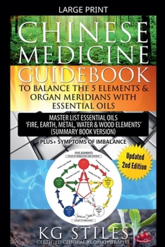 Paperback Chinese Medicine Guidebook Balance the 5 Elements & Organ Meridians with Essential Oils (Summary Book Version) [Large Print] Book