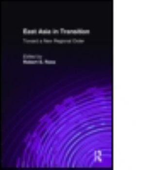 Hardcover East Asia in Transition:: Toward a New Regional Order Book