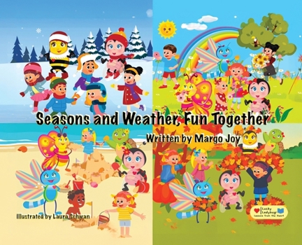 Seasons and Weather, Fun Together: Lucky Ladybug and Friends