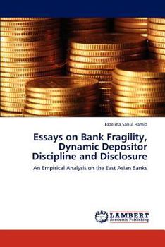 Paperback Essays on Bank Fragility, Dynamic Depositor Discipline and Disclosure Book