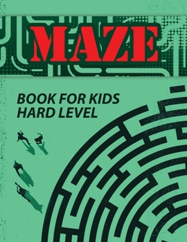 Paperback Maze Book for Kids: Challenging Maze Activity Book, Maze Workbook, Hard Mazes, Maze Puzzle Book