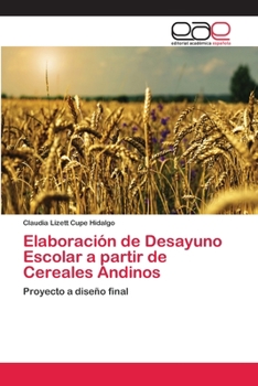 Paperback Elaboración de Desayuno Escolar a partir de Cereales Andinos [Spanish] Book